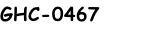 GHC-0467