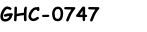 GHC-0747