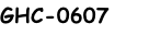 GHC-0607