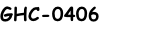 GHC-0406
