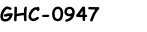 GHC-0947