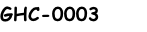 GHC-0003