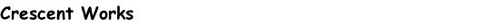 Crescent Works
