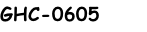 GHC-0605