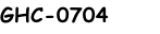 GHC-0704