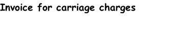 Invoice for carriage charges
