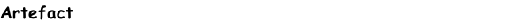 Artefact